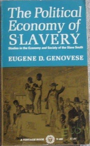 the Political Economy of Slavery [Mass Market Paperback] Eugene D. Genovese by null