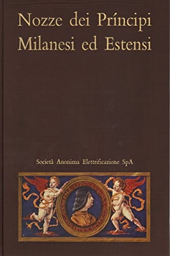 Nozze dei Pr�ncipi Milanesi ed Estensi [Hardcover] unknown author by null