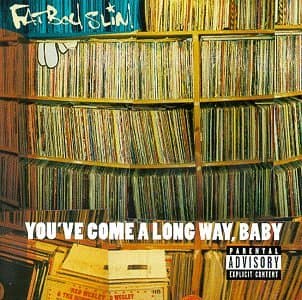 You've Come A Long Way, Baby [Audio CD] FATBOY SLIM by null