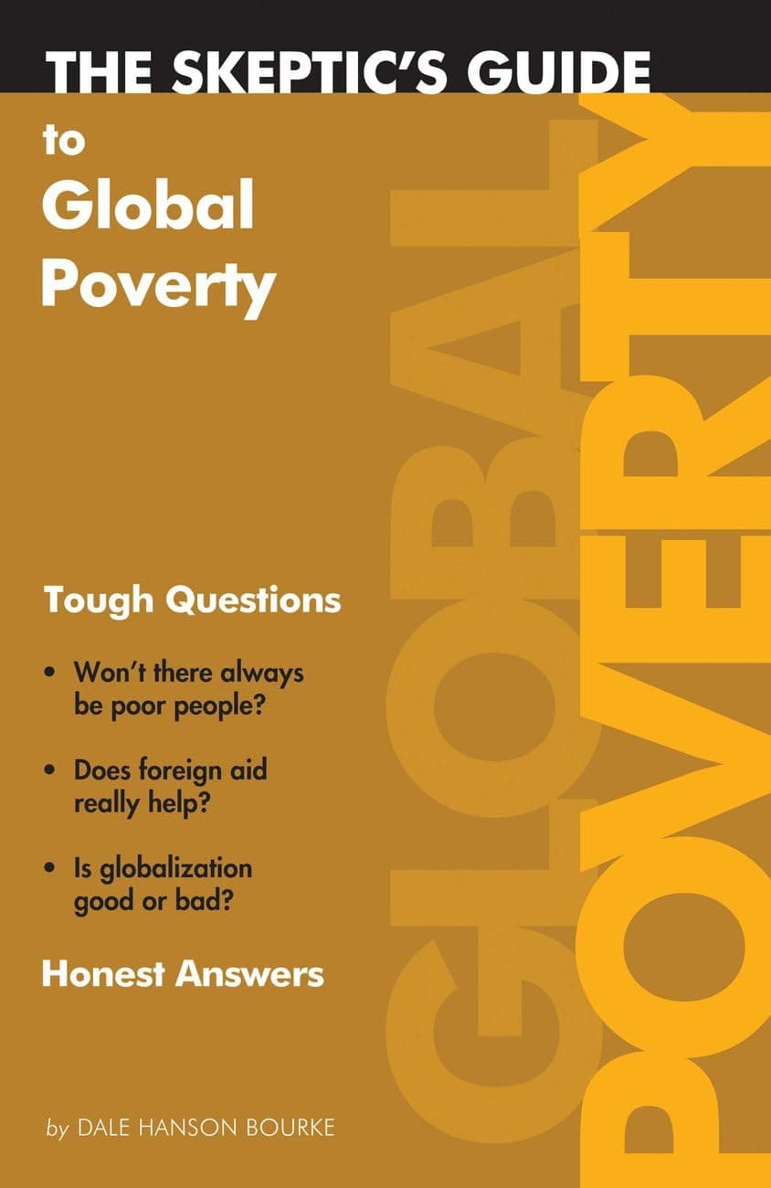The Skeptic's Guide To Global Poverty (The Skeptic's Guide) [Paperback] Bourke, Dale Hanson by null