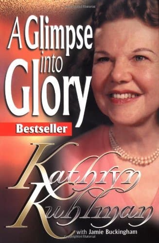 Glimpse Into Glory Paperback August 1, 1983 [Paperback] Kathryn Kuhlman by null