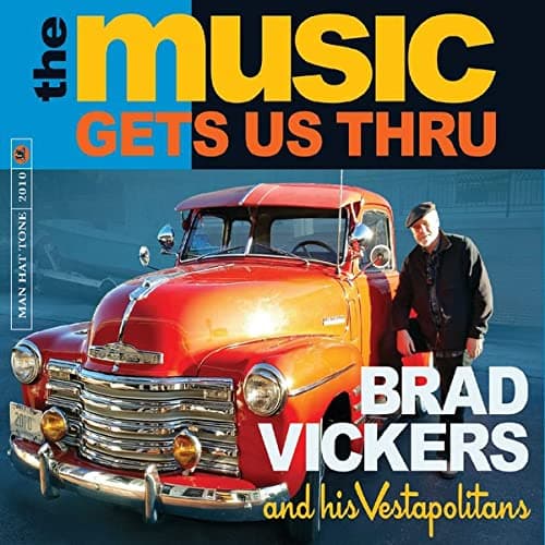 The Music Gets Us Thru [Audio CD] Vickers, Brad / His Vestapolitans by null
