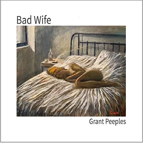 Bad Wife [Audio CD] Grant Peeples by null