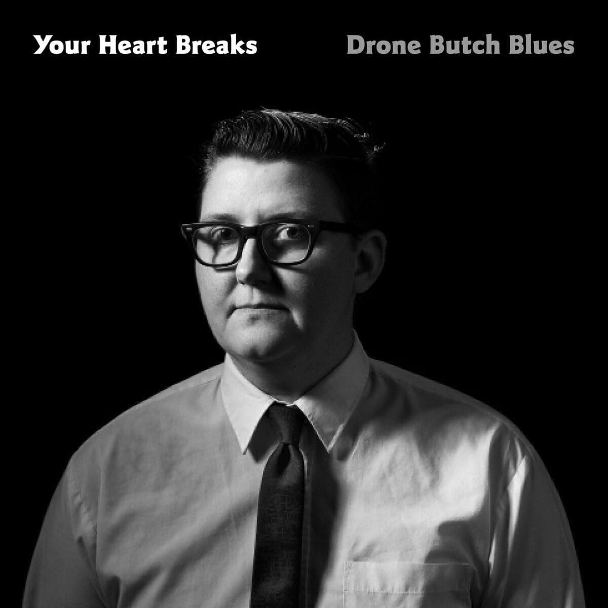 Drone Butch Blues [Audio CD] Your Heart Breaks