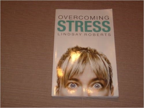 Overcoming Stress [Paperback] Lindsay Roberts by null
