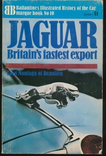 Jaguar Britain's Fastest Export (Ballantine's Illustrated History of the Car Marque Book No. 10) [Paperback] Barrie Pitt (Editor) by null