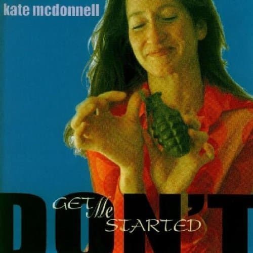 Don't Get Me Started by Kate McDonnell [Audio CD] by null