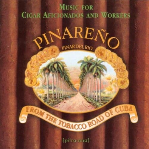 Pinareno: From the Tobacco Road of Cuba [Audio CD] by null