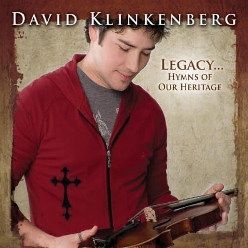 Legacy.. Hymns of Our Heritage [Audio CD] Klinkenberg, David by null