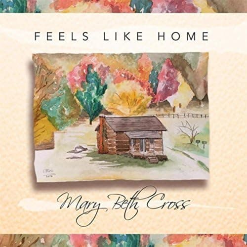 Feels Like Home [Audio CD] Mary Beth Cross by null