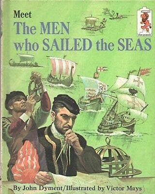 MEET THE MEN WHO SAILED THE SEAS By JOHN DYMENT Step Up Random House HC 1966 [Hardcover] John Dyment [Hardcover] John Dyment by null