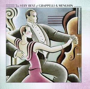 The Very Best of Grappelli and Menuhin Various; Grappelli/Menuhin; Grappelli /Vln//Menuhin /Vln/ and Grappelli/ Stephane / Menuhin/ Yehudi by null