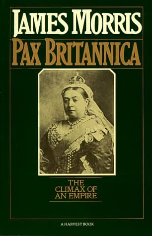 Pax Britannica: Climax of an Empire [Paperback] Jan Morris by null