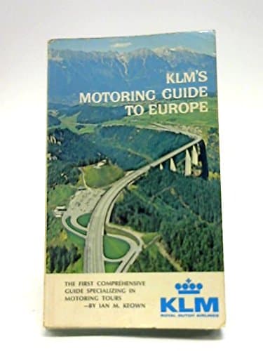 KLM's motoring guide to Europe Keown, Ian by null