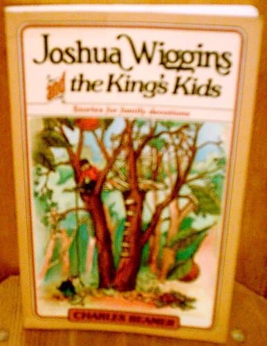 Joshua Wiggins and the King's Kids: Stories for Family Devotions [Paperback] Charles Beamer by null
