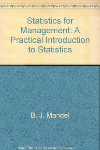 Statistics for management: A practical introduction to statistics [Hardcover] Mandel, B. J by null
