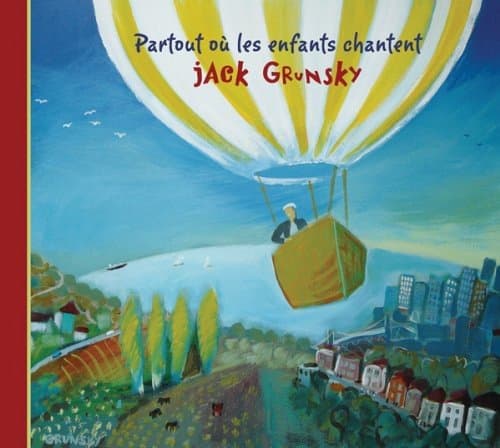 Partout Ous Les Enfants Chant [Audio CD] Jack Grunsky by null