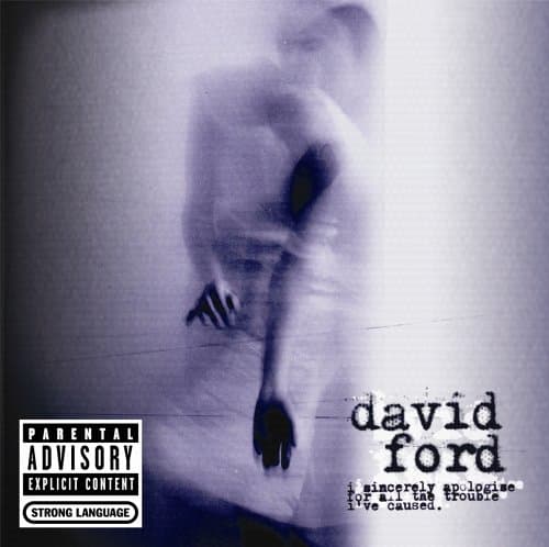 I Sincerely Apologize For All The Trouble I've Caused [Audio CD] Ford, David by null
