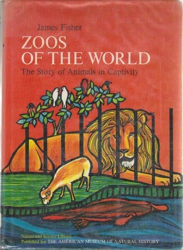 Zoos of the World: The Story of Animals in Captivity
