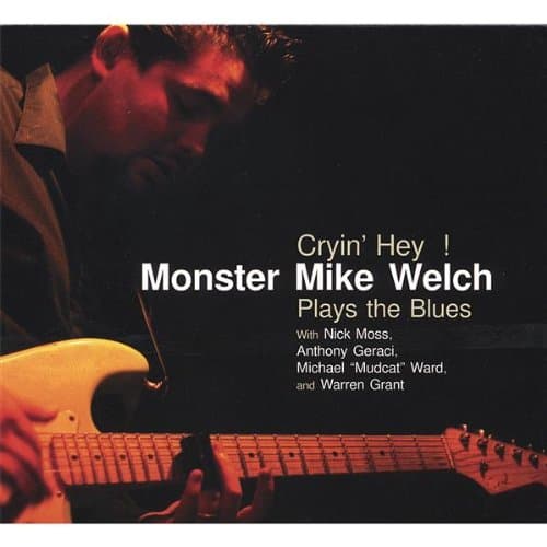 Cryin' Hey! [Audio CD] Welch, Monster Mike by null