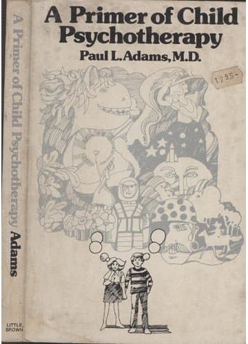 Primer of Child Psychotherapy [Paperback] Paul L. Adams by null