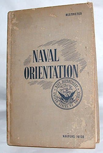 Naval Orientation. NAVPERS 16138. Restricted. [Hardcover] US Navy. by null