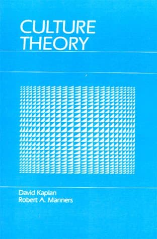Culture Theory Kaplan, David and Manners, Robert A. by null