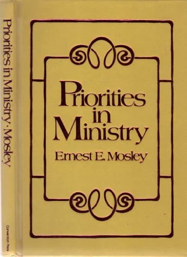 Priorities in Ministry by ernest mosley (1978-08-02) [Hardcover] Ernest E. Mosley by null
