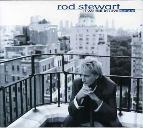 Rod Stewart: If We Fall in Love Tonight [Audio CD] Stewart, Rod by null