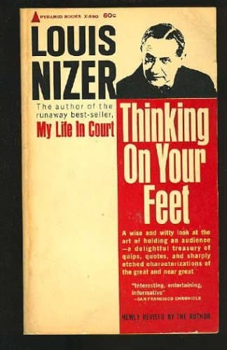 Thinking on your feet (Pyramid books) Nizer, Louis by null