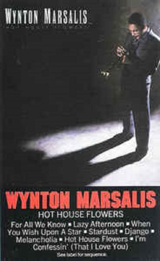 Hot House Flowers [Audio Cassette] Marsalis, Wynton by null