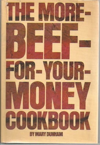 More-Beef-For-Your-Money Cookbook, The [Hardcover] Dunham, Mary by null