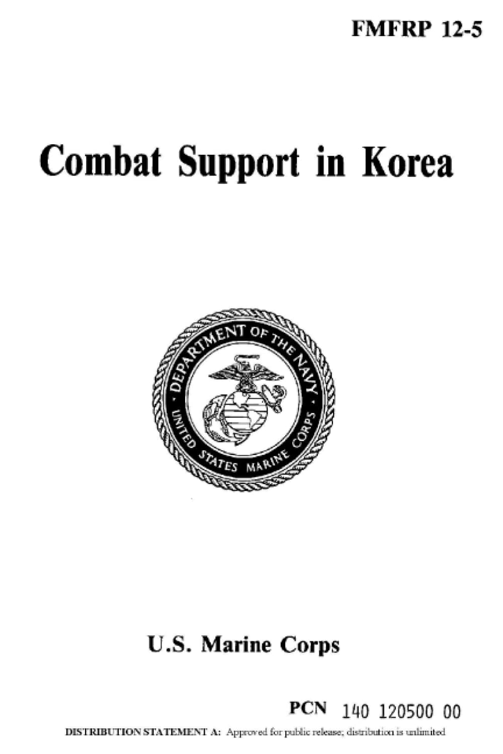 FMFRP 12-5 Combat Support in Korea [Paperback] Boudreaux, Luc and Corps, US Marine by null