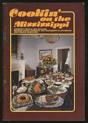 Cookin' on the Mississippi: Gourmet French and English recipes from Louisiana and Mississippi Plantations and Paddle Wheelers [Paperback] POTTS, Bobby by null