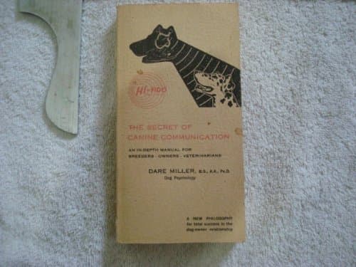 The secret of canine communication;: An in-depth manual for breeders, owners, veterinarians Miller, Dare by null