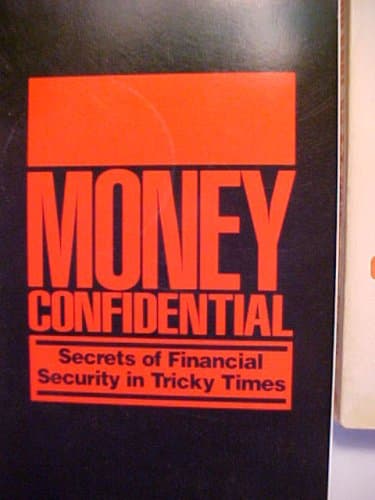 Money Confidential: Secrets of Financial Security in Tricky Times [Paperback] boardroom by null