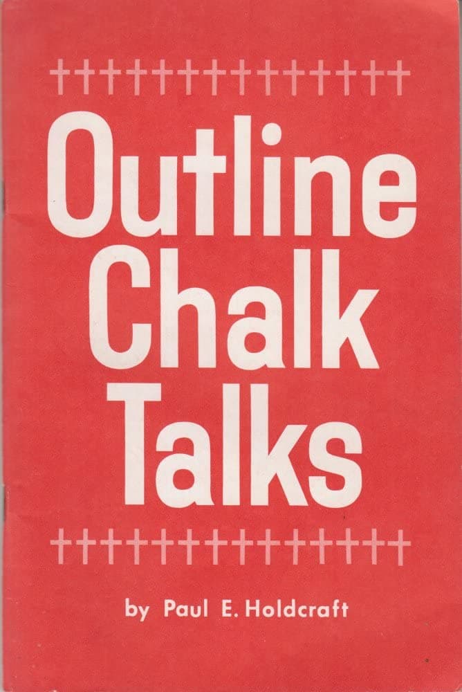 Outline Chalk Talks [Paperback] Holdcraft, Paul E. by null