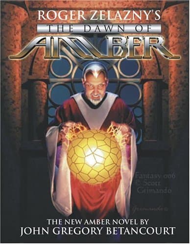 The Dawn of Amber: Roger Zelazny's Dawn of Amber [Paperback] John Gregory Betancourt