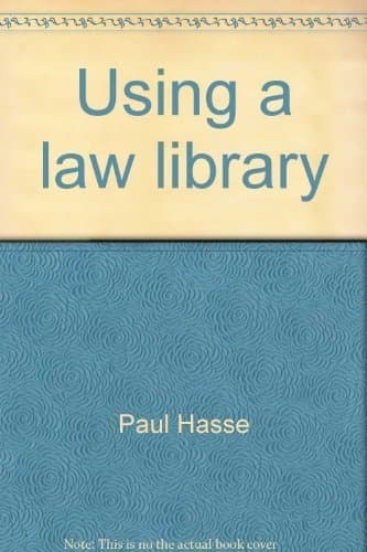 Using a law library (Citizens legal manual) Hasse, Paul by null