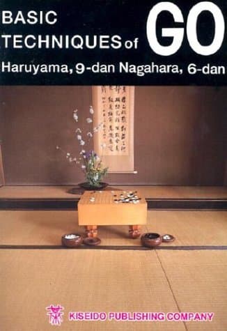 Basic Techniques of Go [Paperback] 9- Dan Nagahara Haruyam (6-Dan) by null