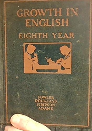 Growth in English Eighth Year [Hardcover] Burton P. Fowler by null