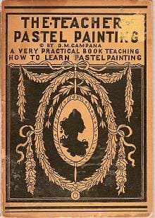 The Teacher of Pastel Painting [Paperback] Campana, D. M. (Domenic Mathews) by null