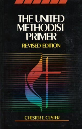 The United Methodist Primer by Chester E. Custer (1993-08-02) [Paperback] Chester E. Custer by null