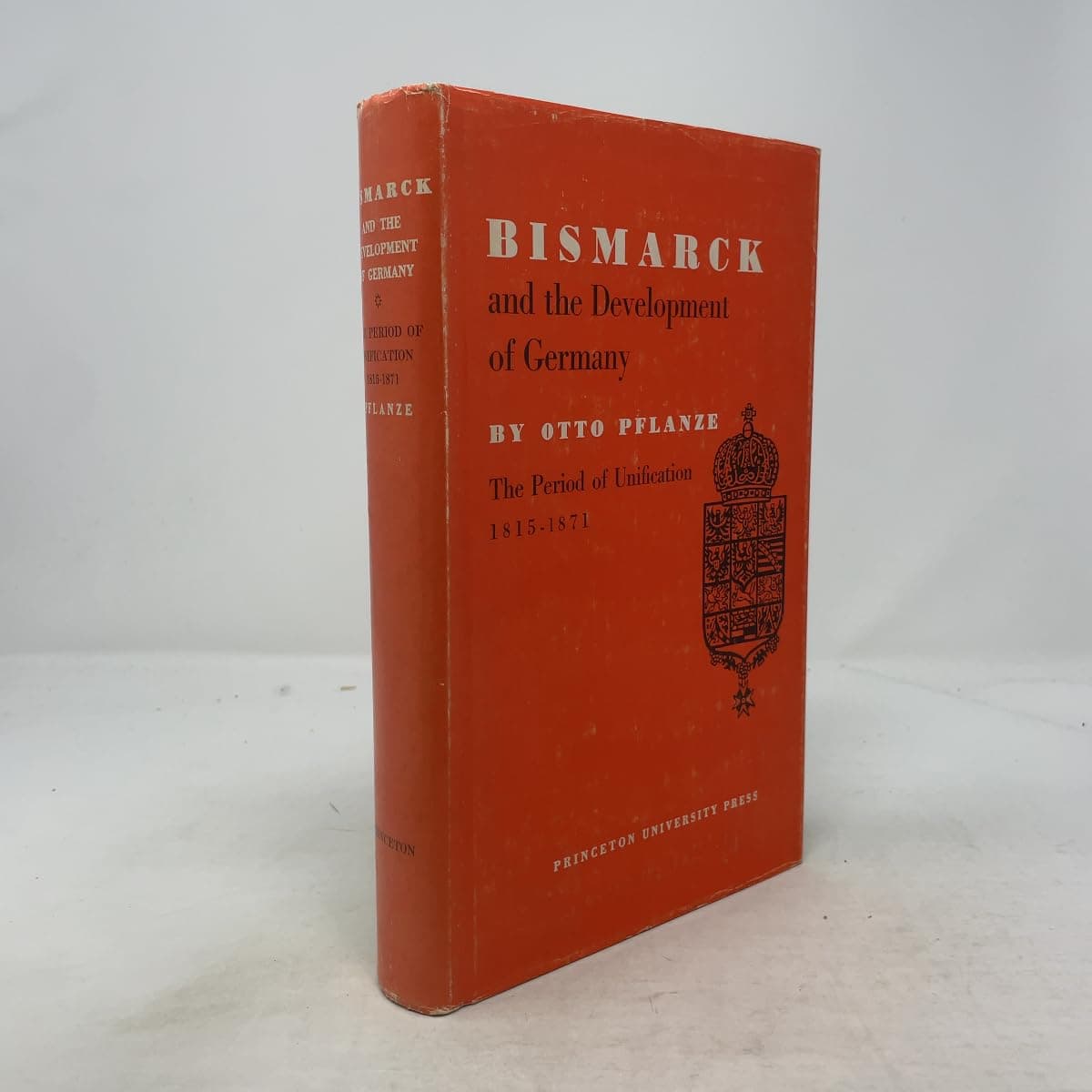 Bismarck and the development of Germany: The period of unification, 1815-1871 [Hardcover] pflanze, otto by null