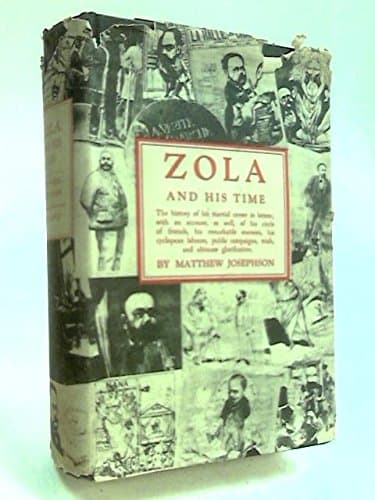Zola and His Time [Hardcover] Matthew Josephson by null