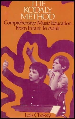 Kodaly Method: Comprehensive Music Education from Infant to Adult Lois Choksy by null