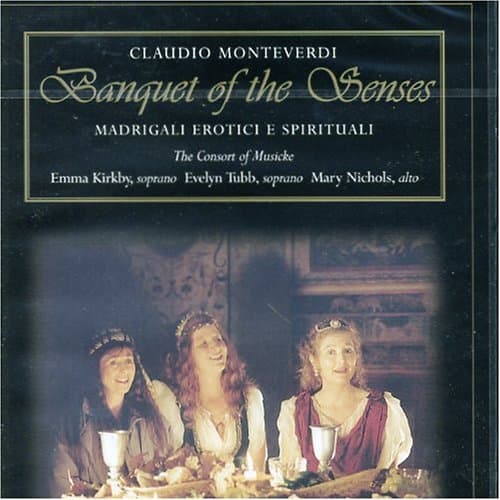 Claudio Monteverdi's Banquet of the Senses [DVD Audio] Emma Kirby; Evelyn Tubb and Mary Nichols by null