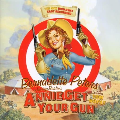 Annie Get Your Gun (1999 Broadway Revival Cast) [Audio CD] Berlin, Irving; Peters, Bernadette and Wopat, Tom by null