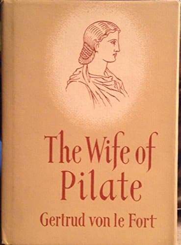 The wife of Pilate [Hardcover] Von Le Fort, Gertrud. by null