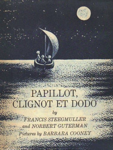 Papillot, Clignot et Dodo [Hardcover] Francis Steegmuller; Norbert Guterman and Barbara Cooney by null